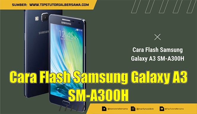 Cara Flash Samsung A3 2015