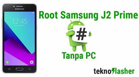 Cara Root Samsung J2 Tanpa Pc