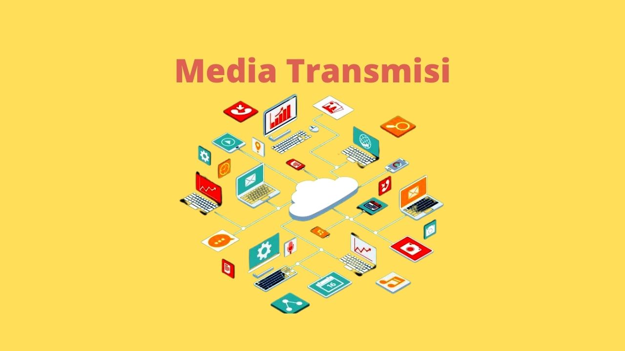 Pengertian Media Transmisi